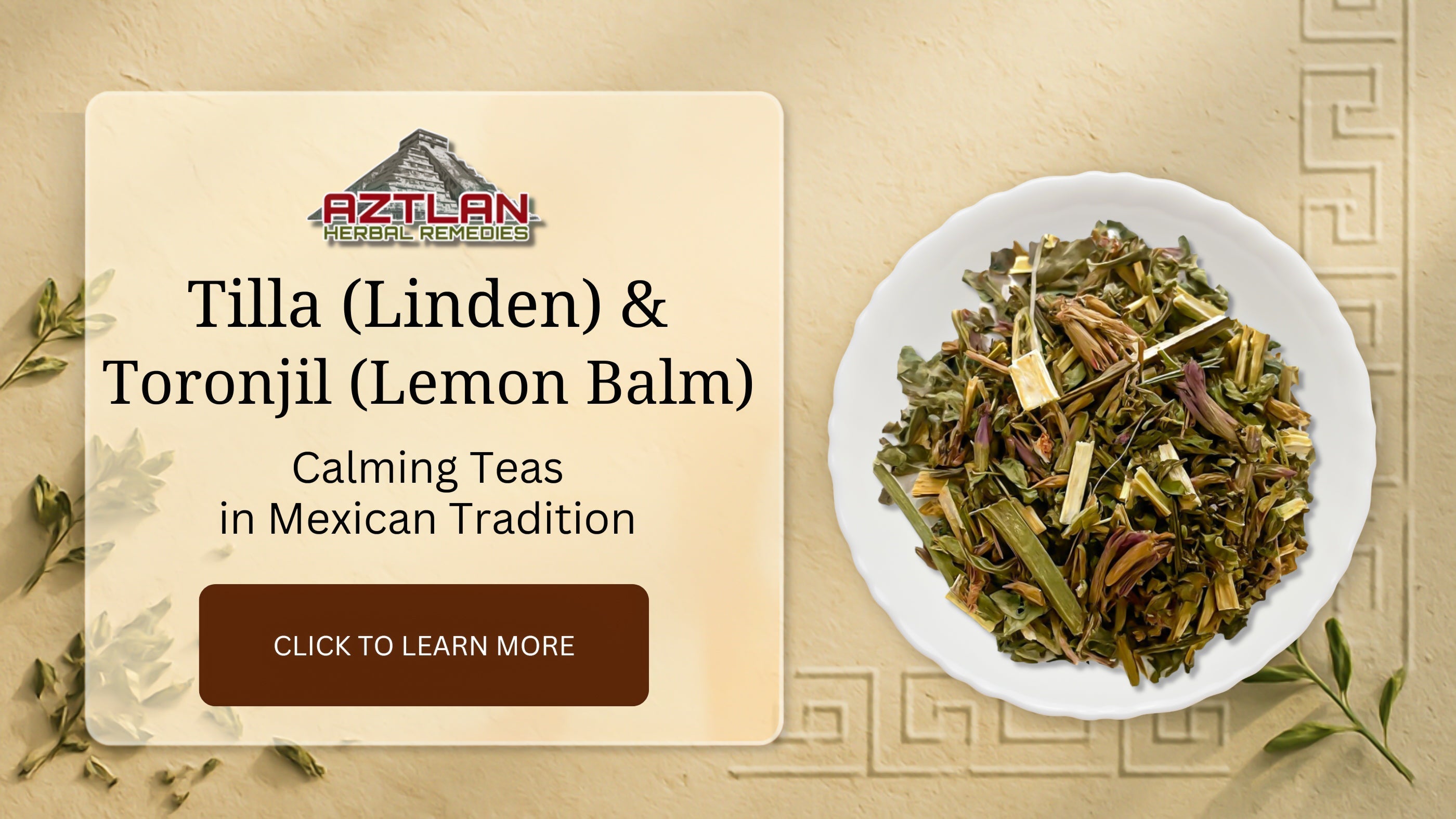 Tila (Linden) & Toronjil (Lemon Balm): Calming Teas in Mexican